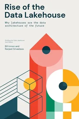 Ascensiunea Data Lakehouse - Rise of the Data Lakehouse