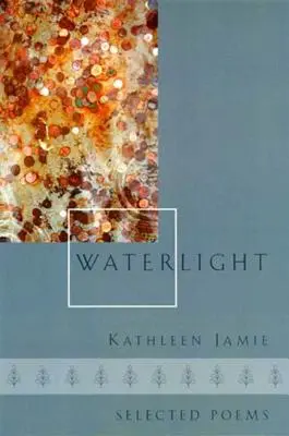 Waterlight: Poezii alese - Waterlight: Selected Poems