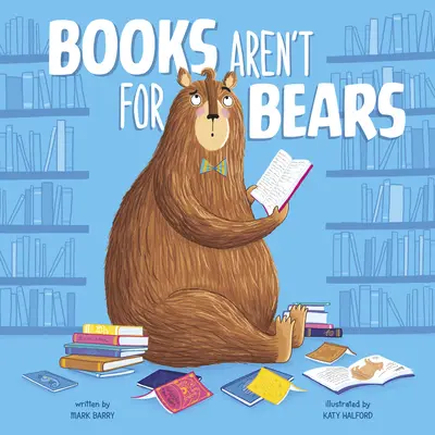 Cărțile nu sunt pentru urși - Books Aren't for Bears