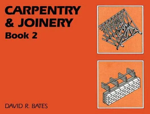 Carpenteria și tâmplăria Cartea 2 - Carpentry and Joinery Book 2