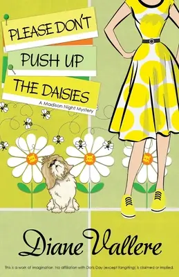 Te rog nu împinge în sus margaretele: Un mister Madison Night - Please Don't Push Up the Daisies: A Madison Night Mystery