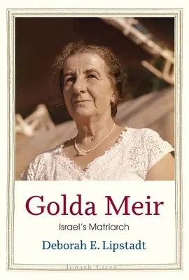 Golda Meir: Matriarhul Israelului - Golda Meir: Israel's Matriarch