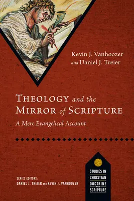 Teologia și oglinda Scripturii: O relatare pur evanghelică - Theology and the Mirror of Scripture: A Mere Evangelical Account