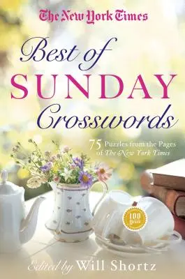 The New York Times Best of Sunday Crosswords: 75 de puzzle-uri duminicale din paginile New York Times - The New York Times Best of Sunday Crosswords: 75 Sunday Puzzles from the Pages of the New York Times