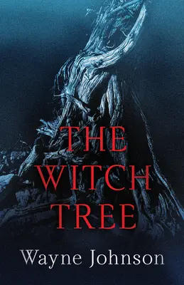 Copacul vrăjitoarei - The Witch Tree