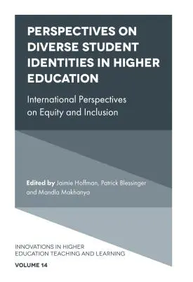 Perspective privind identitățile diverse ale studenților în învățământul superior: Perspective internaționale privind echitatea și incluziunea - Perspectives on Diverse Student Identities in Higher Education: International Perspectives on Equity and Inclusion