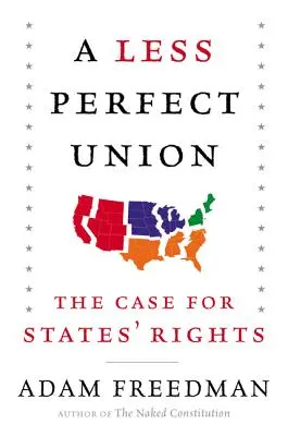 O uniune mai puțin perfectă: The Case for States' Rights - A Less Perfect Union: The Case for States' Rights