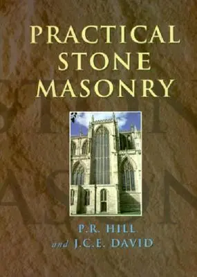 Practica zidăriei de piatră - Practical Stone Masonry