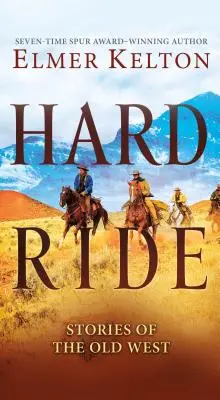 Hard Ride: Povești din Vestul Vechi - Hard Ride: Stories of the Old West