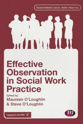 Observarea eficientă în practica asistenței sociale - Effective Observation in Social Work Practice