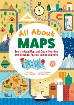 Totul despre hărți Carte de activități uimitoare: Fapte amuzante, labirinturi, jocuri și spargeri de creiere - All about Maps Amazing Activity Book: Fun Facts, Mazes, Games, and Brain Teasers