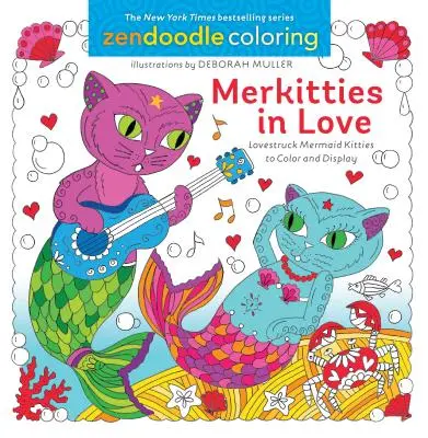Zendoodle de colorat: Merkitties in Love - Pisicuțe sirene îndrăgostite de colorat și expus - Zendoodle Coloring: Merkitties in Love - Lovestruck Mermaid Kitties to Color and Display