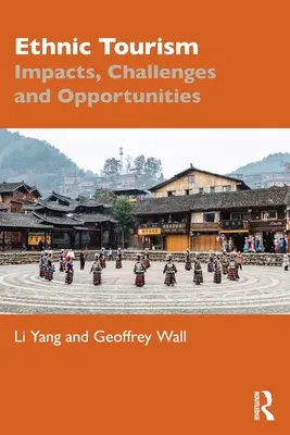 Turismul etnic: Impactul, provocările și oportunitățile - Ethnic Tourism: Impacts, Challenges and Opportunities