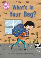 Campion la lectură: What's in Your Bag? - Lectură independentă roz 1a - Reading Champion: What's in Your Bag? - Independent Reading Pink 1a