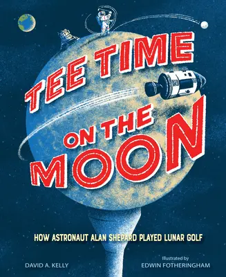 Tee Time on the Moon: Cum a jucat astronautul Alan Shepard golf pe Lună - Tee Time on the Moon: How Astronaut Alan Shepard Played Lunar Golf