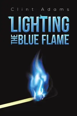 Aprinderea flăcării albastre - Lighting the Blue Flame