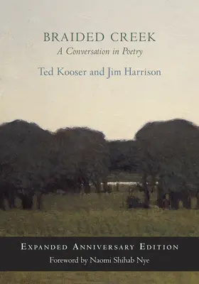 Pârâul împletit: A Conversation in Poetry: Ediție aniversară extinsă - Braided Creek: A Conversation in Poetry: Expanded Anniversary Edition