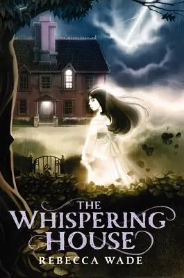 Casa șoaptelor (The Whispering House) - The Whispering House