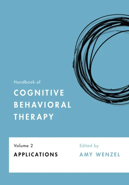 Manual de terapie cognitiv-comportamentală, volumul 2: Aplicații volumul 2 - Handbook of Cognitive Behavioral Therapy, Volume 2: Applications Volume 2