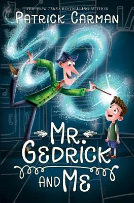 Mr. Gedrick și cu mine - Mr. Gedrick and Me