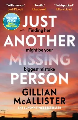 Just Another Missing Person - Noul thriller captivant al autorului bestsellerului Sunday Times - Just Another Missing Person - The gripping new thriller from the Sunday Times bestselling author