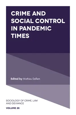 Criminalitatea și controlul social în perioade pandemice - Crime and Social Control in Pandemic Times