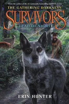 Supraviețuitori: The Gathering Darkness #2: Dead of Night - Survivors: The Gathering Darkness #2: Dead of Night