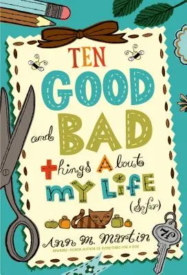 Zece lucruri bune și rele despre viața mea (până acum) - Ten Good and Bad Things about My Life (So Far)