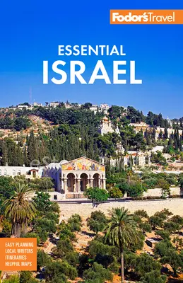 Fodor's Essential Israel: Cu Cisiordania și Petra - Fodor's Essential Israel: With the West Bank and Petra