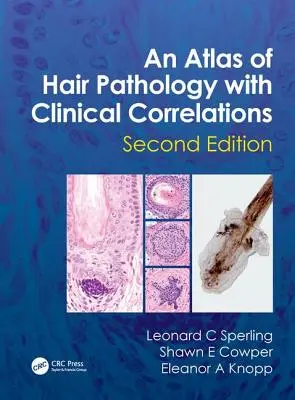 Un atlas al patologiei părului cu corelații clinice - An Atlas of Hair Pathology with Clinical Correlations