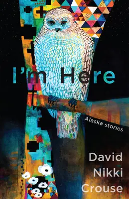 Sunt aici: Alaska Stories - I'm Here: Alaska Stories