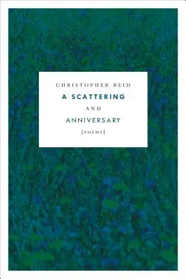 A Scattering and Anniversary: Poezii - A Scattering and Anniversary: Poems