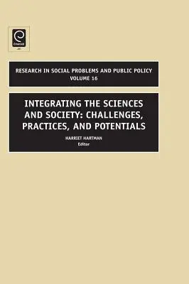 Integrarea științelor și a societății: Provocări, practici și potențiale - Integrating the Sciences and Society: Challenges, Practices, and Potentials