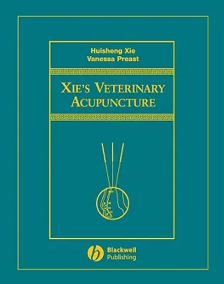 Acupunctura veterinară a lui Xie - Xie's Veterinary Acupuncture