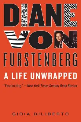 Diane Von Furstenberg: O viață nedesfăcută - Diane Von Furstenberg: A Life Unwrapped