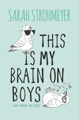 Acesta este creierul meu despre băieți - This Is My Brain on Boys