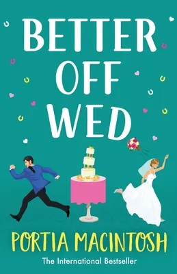 Mai bine căsătorit - Better Off Wed
