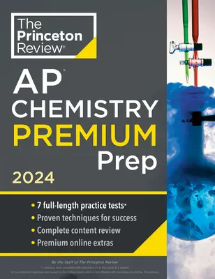 Princeton Review AP Chemistry Premium Prep, 25th Edition: 7 teste practice + revizuire completă a conținutului + strategii și tehnici - Princeton Review AP Chemistry Premium Prep, 25th Edition: 7 Practice Tests + Complete Content Review + Strategies & Techniques