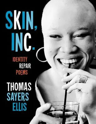 Skin, Inc.: Poeme de reparare a identității - Skin, Inc.: Identity Repair Poems