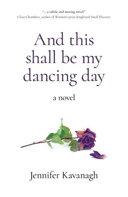 Și aceasta va fi ziua mea de dans - And This Shall Be My Dancing Day