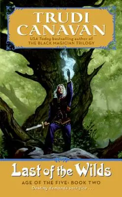 Ultimul dintre sălbatici: Trilogia Vârsta celor cinci - Cartea 2 - Last of the Wilds: Age of the Five Trilogy Book 2
