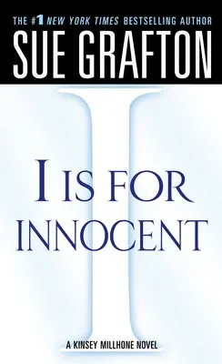 I de la Innocent: Un roman Kinsey Millhone - I Is for Innocent: A Kinsey Millhone Novel