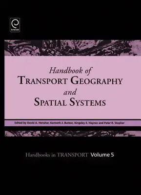 Manual de geografie a transporturilor și sisteme spațiale - Handbook of Transport Geography and Spatial Systems