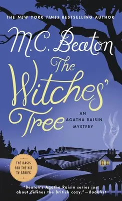 Copacul vrăjitoarelor: Un mister Agatha Raisin - The Witches' Tree: An Agatha Raisin Mystery