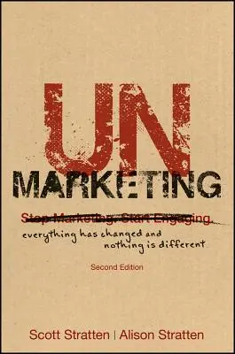 Unmarketing: Totul s-a schimbat și nimic nu este diferit - Unmarketing: Everything Has Changed and Nothing Is Different