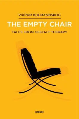 Scaunul gol: Povești din terapia Gestalt - The Empty Chair: Tales from Gestalt Therapy