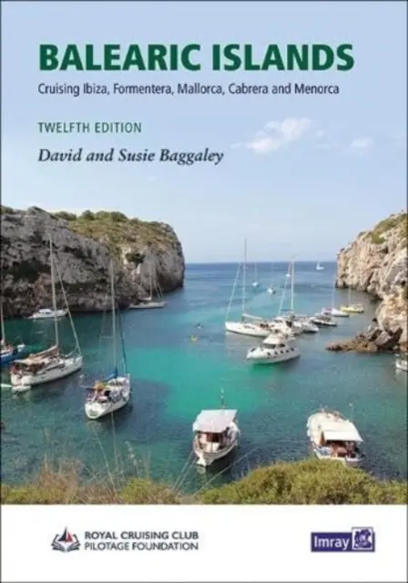 Insulele Baleare - Croazieră în Ibiza, Formentera, Mallorca, Cabrera și Menorca - Balearic Islands - Cruising Ibiza, Formentera, Mallorca, Cabrera and Menorca