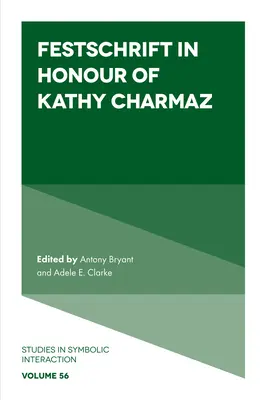 Festschrift în onoarea lui Kathy Charmaz - Festschrift in Honour of Kathy Charmaz