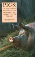 Porci - Abordarea homeopatică a tratamentului și prevenirii bolilor - Pigs - The Homoeopathic Approach to the Treatment and Prevention of Diseases