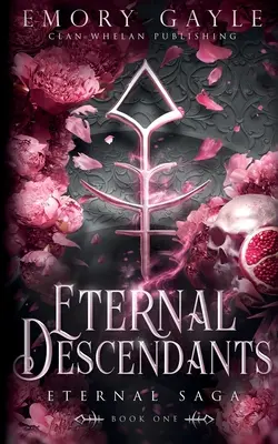 Descendenții Eternului: Eternal Saga Cartea 1 - Eternal Descendants: Eternal Saga Book 1